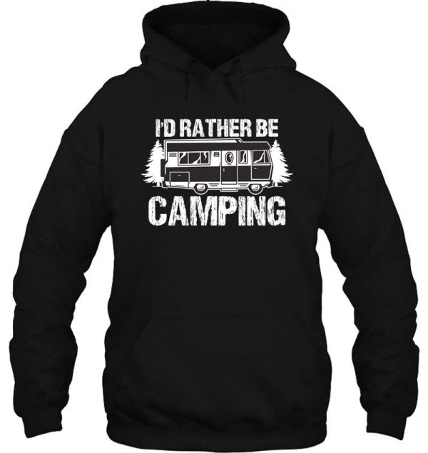 id rather be camping hoodie