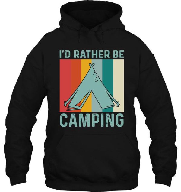 id rather be camping hoodie