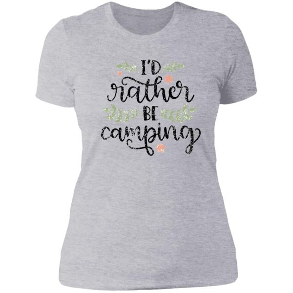 id rather be camping lady t-shirt