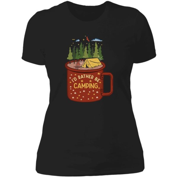 id rather be camping lady t-shirt