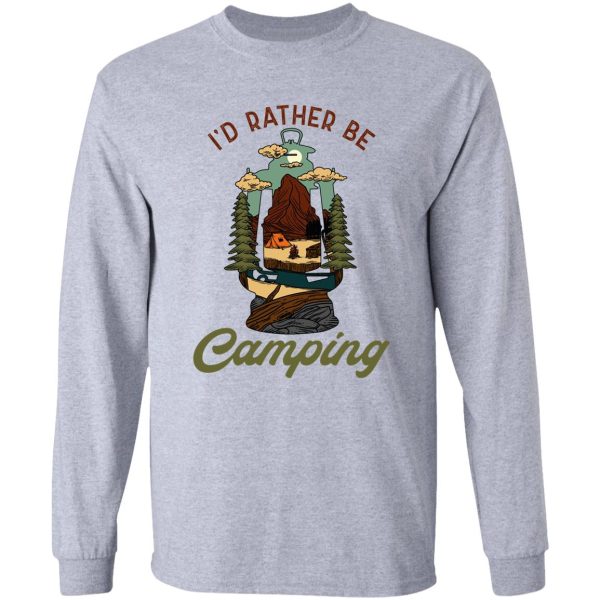 id rather be camping long sleeve