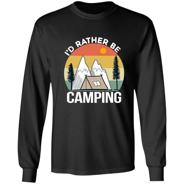 id rather be camping long sleeve