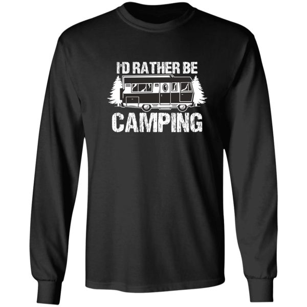 id rather be camping long sleeve