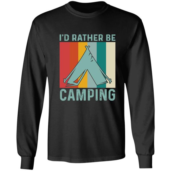 id rather be camping long sleeve