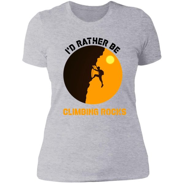 id rather be climbing rocks shirt-climbing lovers-climbing day lady t-shirt