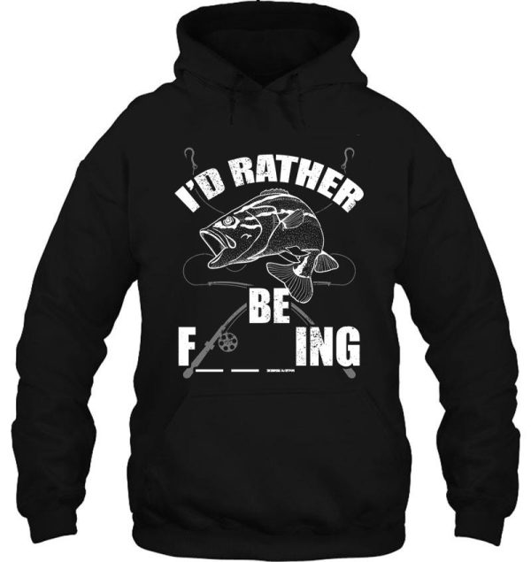 id rather be fishing design hoodie