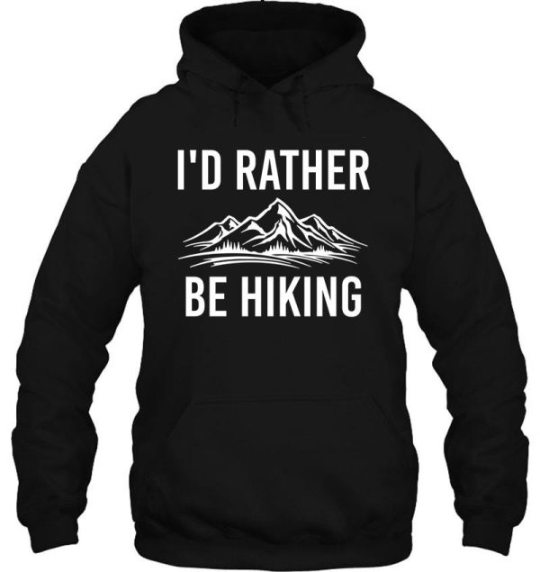 id rather be hiking hoodie