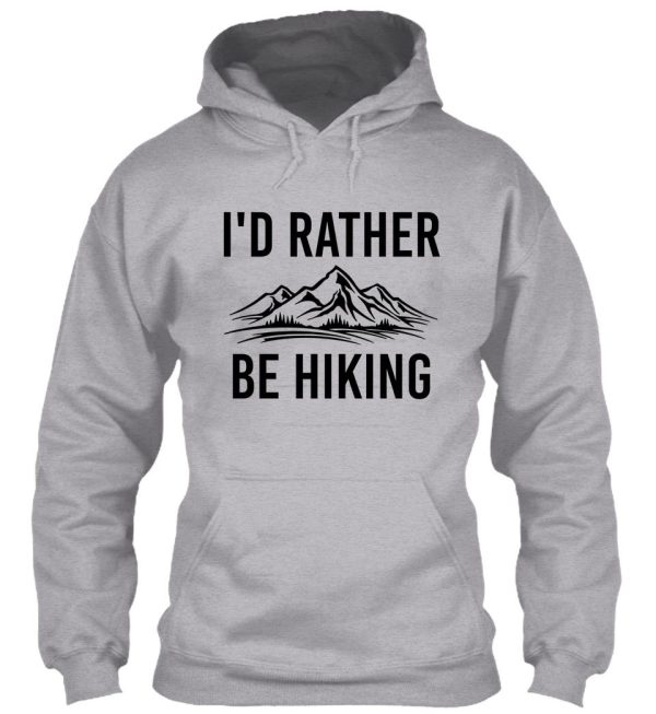 id rather be hiking hoodie