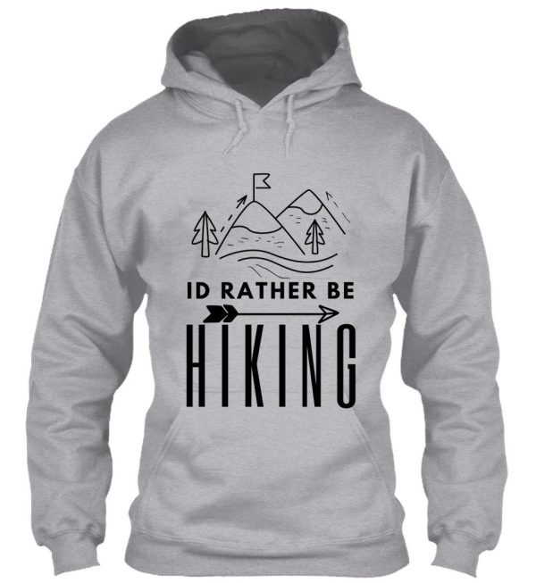 id rather be hiking hoodie