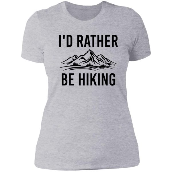 id rather be hiking lady t-shirt