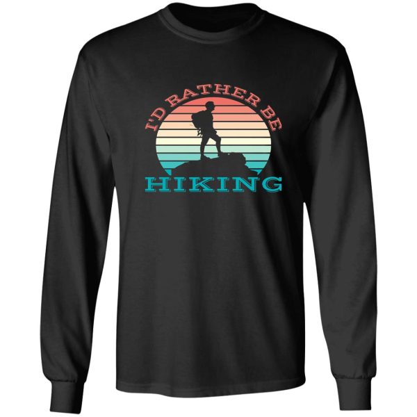 id rather be hiking long sleeve