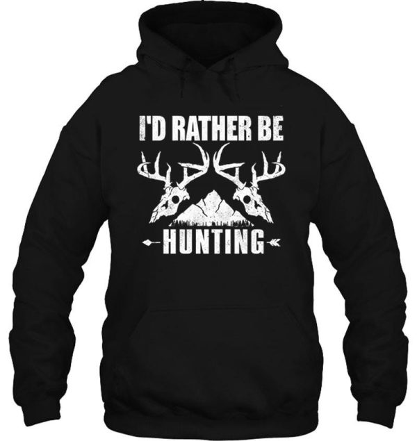 id rather be hunting hoodie