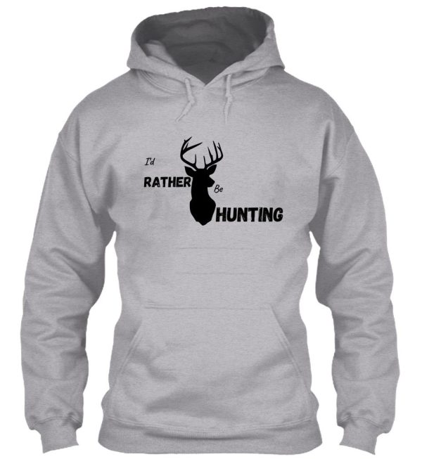 id rather be hunting hoodie