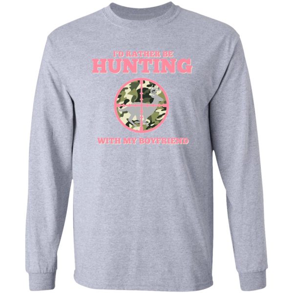 i'd rather be hunting with my boyfriend long sleeve