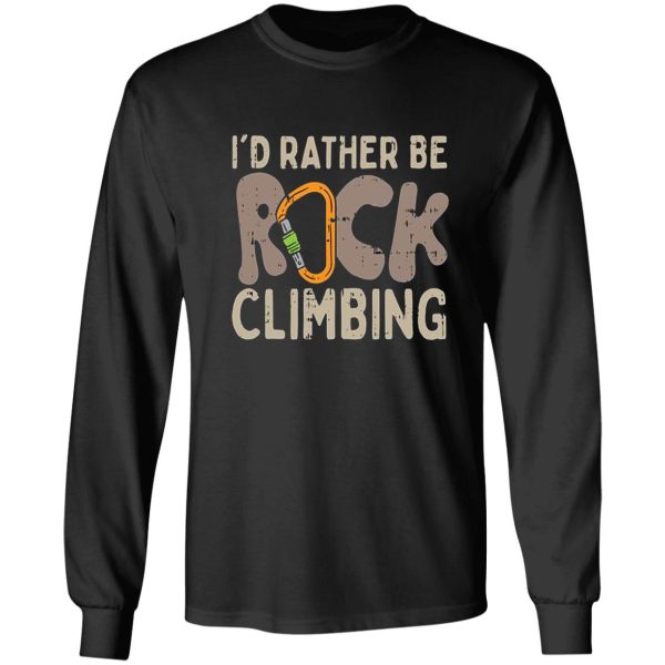 id rather be rock climbing long sleeve