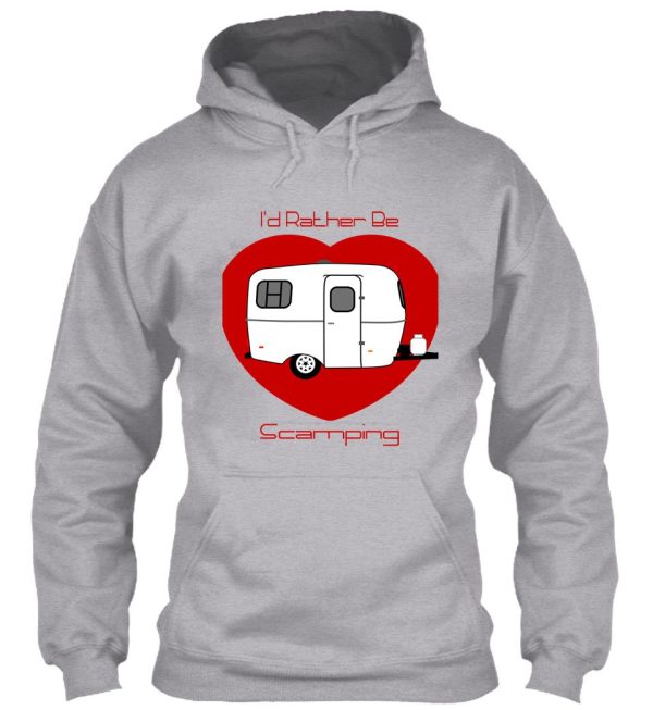 i'd rather be scamping hoodie
