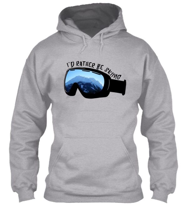 i'd rather be skiing - goggles hoodie