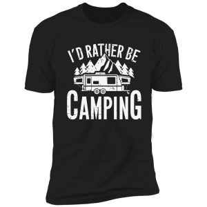 i'd rather be van camping - funny camp shirt