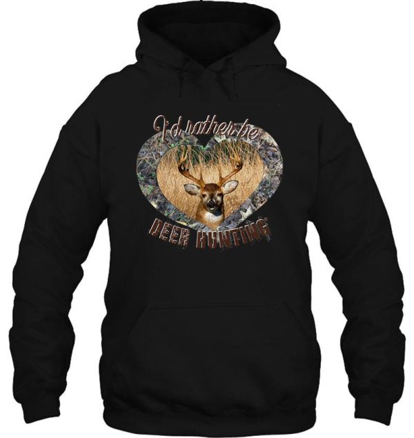 id rather be whitetail deer hunting design hoodie