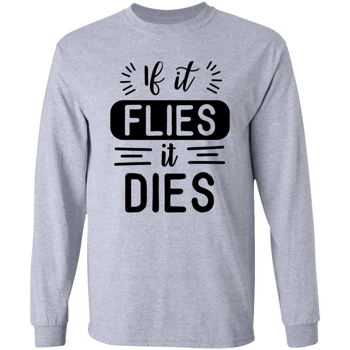 If It Flies It Dies! T-Shirt