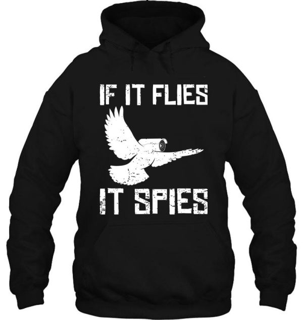 if it flies it spies conspiracy theory birds hoodie