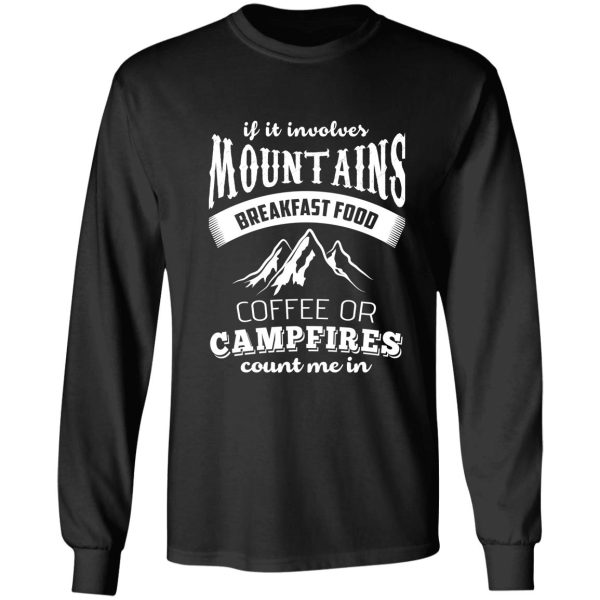 if it involves mountains breakfast food coffee or campfires count me in! long sleeve