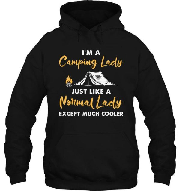 im a camping lady just like a normal lady except much cooler hoodie