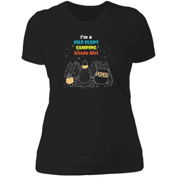 im a flip flops camping kinda girl lady t-shirt