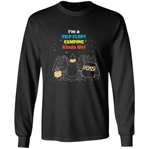 im a flip flops camping kinda girl long sleeve