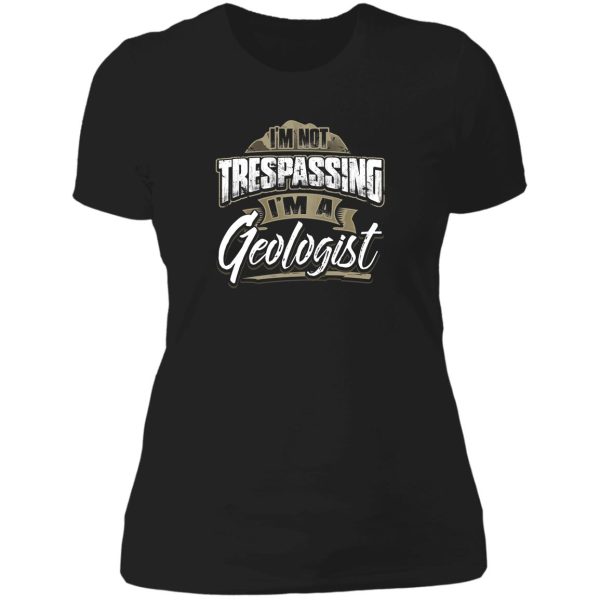 im a geologist rock hounds hunting lady t-shirt