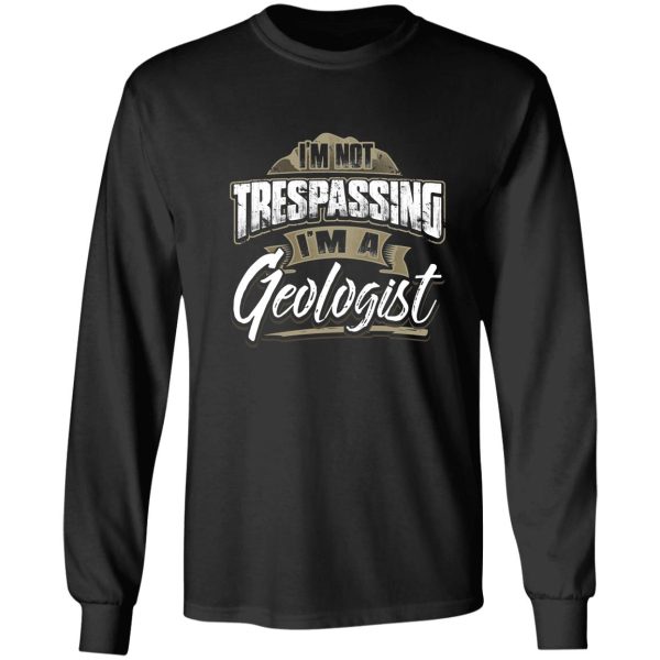 im a geologist rock hounds hunting long sleeve