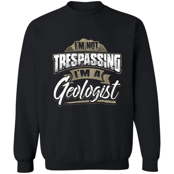 im a geologist rock hounds hunting sweatshirt