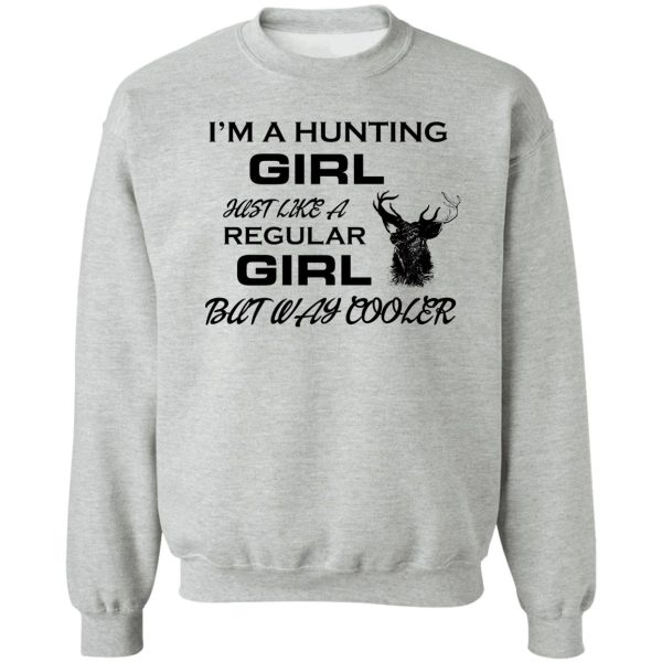 im a hunting girl sweatshirt