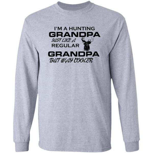 im a hunting grandpa long sleeve