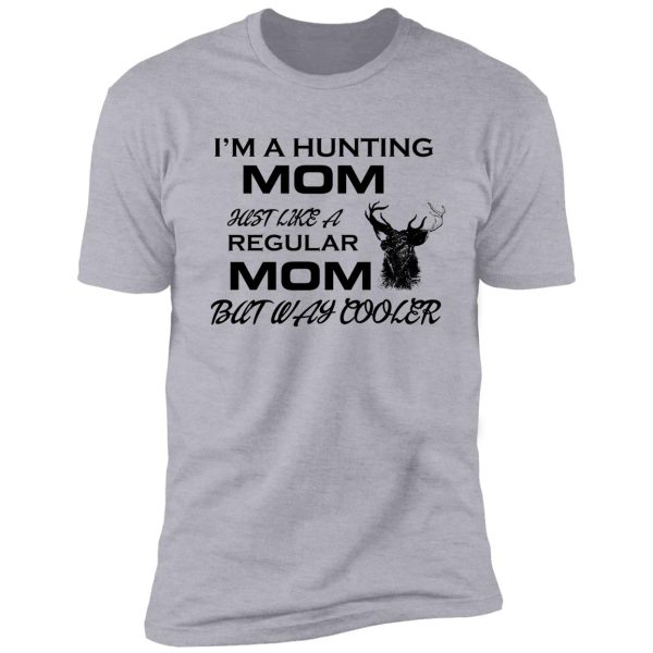 i'm a hunting mom shirt