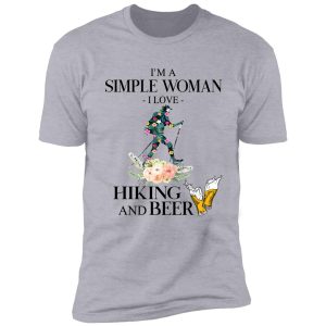 i'm a simple woman - i love hiking and beer shirt