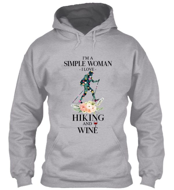 im a simple woman-i love hiking and wine hoodie