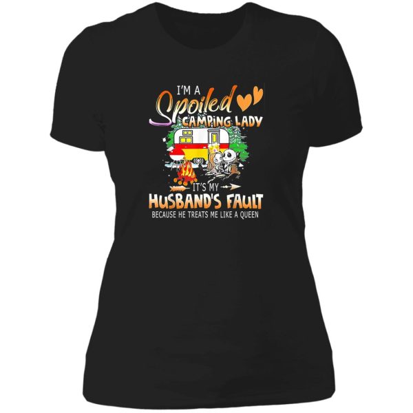 im a spoiled camping lady its my husbands fault lady t-shirt