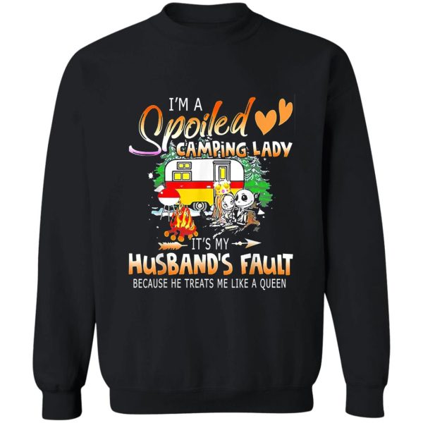 im a spoiled camping lady its my husbands fault sweatshirt