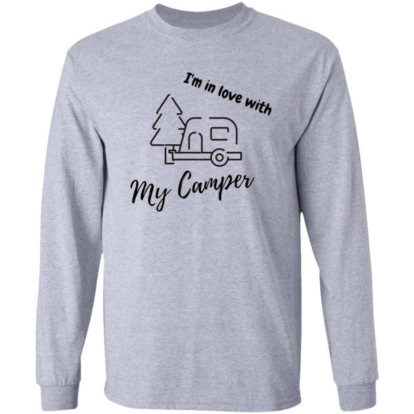 im in love with my camper long sleeve