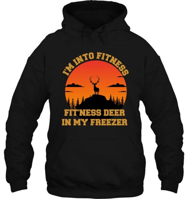 im into fitness fitness deer in my freezer funny deer hunting lover shirt hoodie