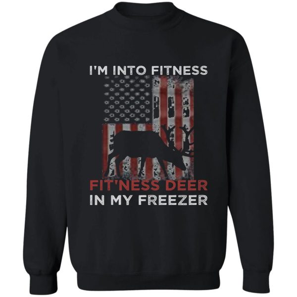 im into fitness fitness deer in my freezer funny deer quotes trending sweatshirt