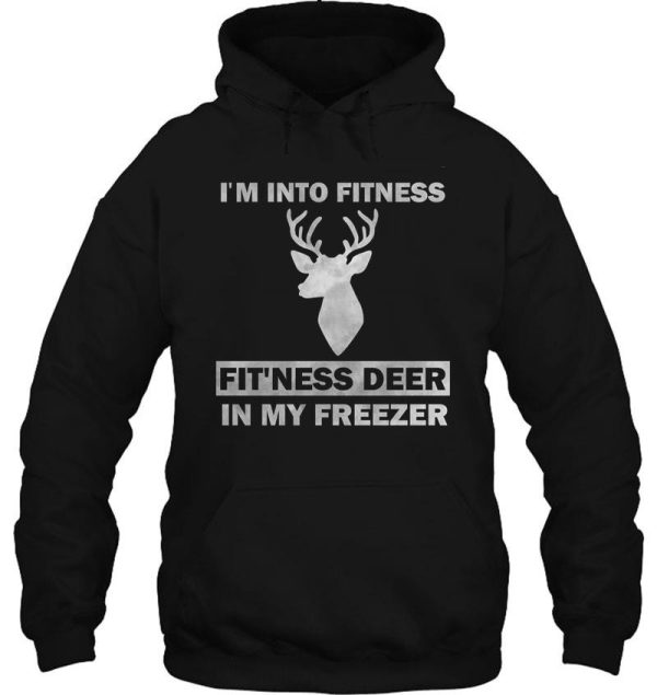 im into fitness fitness deer in my freezer funny hunter hoodie