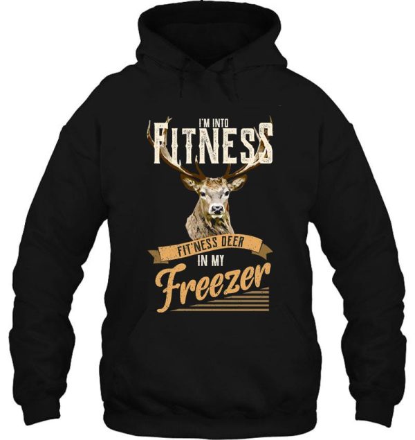 im into fitness fitness deer in my freezer funny hunter hoodie