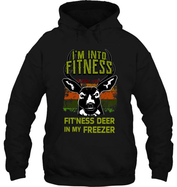 im into fitness fitness deer in my freezer - hunting design hoodie