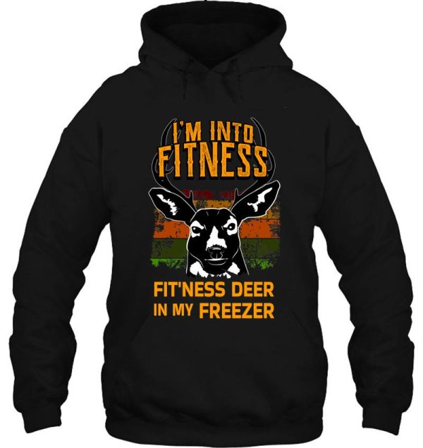 im into fitness fitness deer in my freezer - hunting design hoodie