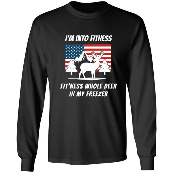 im into fitness fitness this whole deer in my freezer - deer hunting gift long sleeve