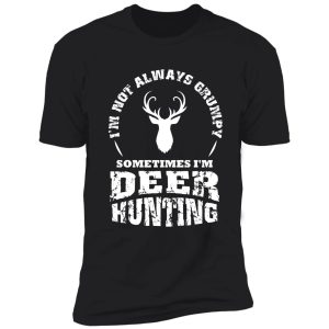 i'm not always grumpy deer hunting, deer antlers shirt
