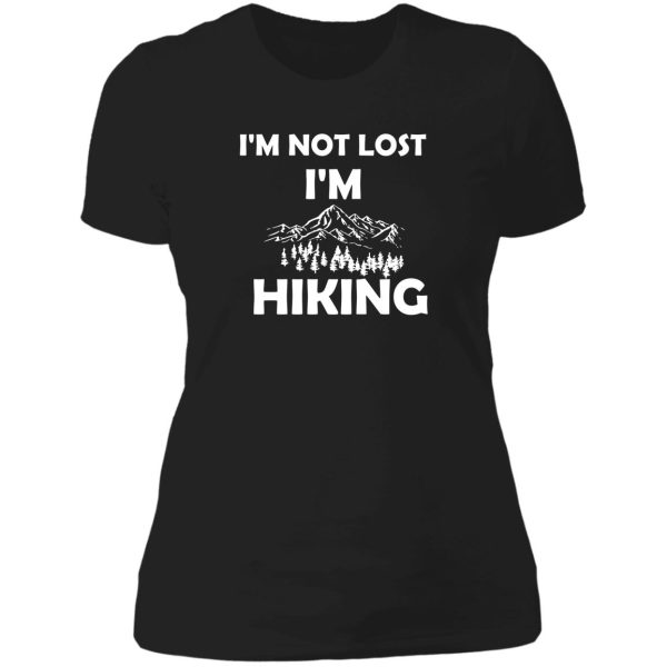 im not lost im hiking funny saying gift idea lady t-shirt