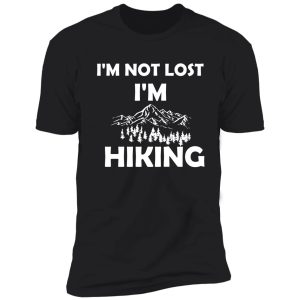 i'm not lost i'm hiking, funny saying, gift idea shirt